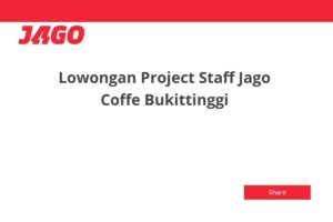Lowongan Project Staff Jago Coffe Bukittinggi