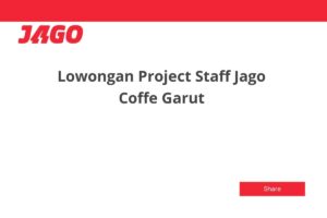 Lowongan Project Staff Jago Coffe Garut