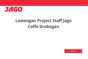 Lowongan Project Staff Jago Coffe Grobogan
