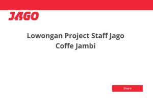 Lowongan Project Staff Jago Coffe Jambi