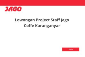 Lowongan Project Staff Jago Coffe Karanganyar