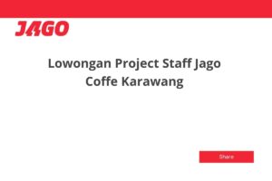 Lowongan Project Staff Jago Coffe Karawang