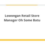 Lowongan Retail Store Manager Oh Some Batu