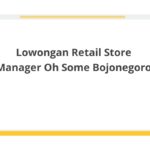 Lowongan Retail Store Manager Oh Some Bojonegoro