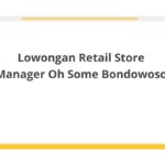 Lowongan Retail Store Manager Oh Some Bondowoso