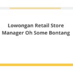 Lowongan Retail Store Manager Oh Some Bontang