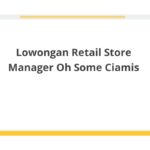 Lowongan Retail Store Manager Oh Some Ciamis