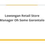 Lowongan Retail Store Manager Oh Some Gorontalo