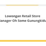 Lowongan Retail Store Manager Oh Some Gunungkidul