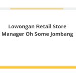 Lowongan Retail Store Manager Oh Some Jombang