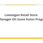 Lowongan Retail Store Manager Oh Some Kulon Progo