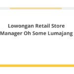 Lowongan Retail Store Manager Oh Some Lumajang