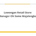 Lowongan Retail Store Manager Oh Some Majalengka