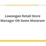 Lowongan Retail Store Manager Oh Some Mataram