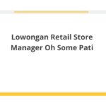 Lowongan Retail Store Manager Oh Some Pati