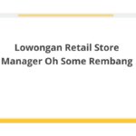 Lowongan Retail Store Manager Oh Some Rembang