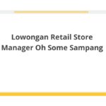 Lowongan Retail Store Manager Oh Some Sampang