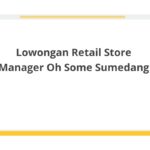 Lowongan Retail Store Manager Oh Some Sumedang