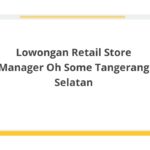 Lowongan Retail Store Manager Oh Some Tangerang Selatan