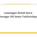 Lowongan Retail Store Manager Oh Some Tasikmalaya
