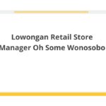 Lowongan Retail Store Manager Oh Some Wonosobo