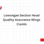 Lowongan Section Head Quality Assurance Wings Ciamis