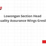 Lowongan Section Head Quality Assurance Wings Gresik