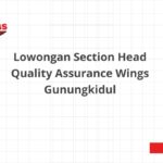Lowongan Section Head Quality Assurance Wings Gunungkidul