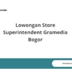 Lowongan Store Superintendent Gramedia Bogor