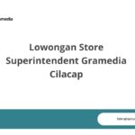 Lowongan Store Superintendent Gramedia Cilacap