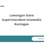 Lowongan Store Superintendent Gramedia Kuningan
