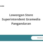 Lowongan Store Superintendent Gramedia Pangandaran