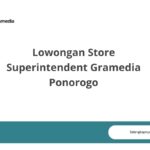 Lowongan Store Superintendent Gramedia Ponorogo