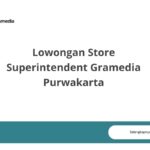 Lowongan Store Superintendent Gramedia Purwakarta
