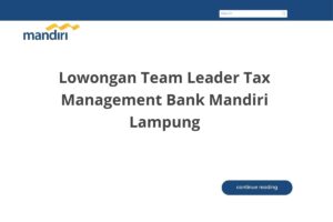 Lowongan Team Leader Tax Management Bank Mandiri Lampung