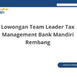 Lowongan Team Leader Tax Management Bank Mandiri Rembang