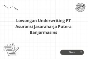 Lowongan Underwriting PT Asuransi Jasaraharja Putera Banjarmasins
